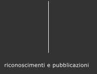 riconoscimenti e pubblicazioni